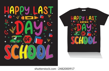 feliz último día de escuela diseño de camiseta mejor diseño de camiseta