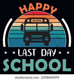 Happy last day school vintages tshirt design 