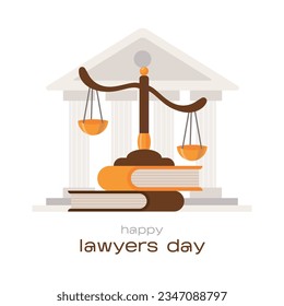 Happy Lawyers Day. Court and justice law concept. Services of a lawyer, attorney or notary. Law and protection of business interests in court. Flat vector isolated on white background.