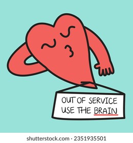 A Happy Lazy Heart Lying With Sign Out Of Service, Please Using Brain Instead Concept Card Character illustration
