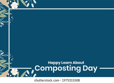 Happy Learn About Composting Day, Holiday Celebrate Vector eps