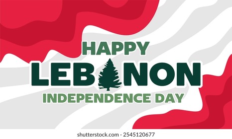 Happy Lebanon Independence Day to all Lebanese people