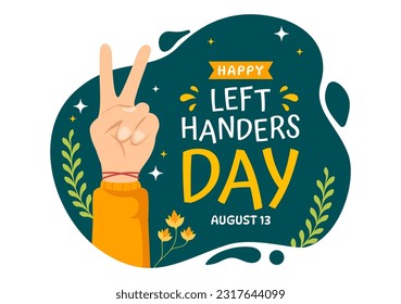 Happy LeftHanders Day Celebration Vektorgrafik mit erhöhtem Bewusstsein für den Stolz, die in flachen Cartoon-handgezeichneten Vorlagen handgezeichnet geblieben wird