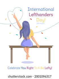 Happy Left-handers Day. International Lefthanders Day celebration. The girl is sitting on a bench with her hand raised. Vector illustration in cartoon style for greeting card, holiday poster