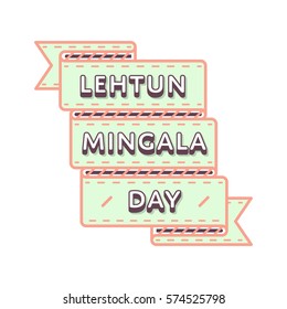 Happy Lehtun Mingala emblem isolated vector illustration on white background. 14 may asian traditional holiday event label, greeting card decoration graphic element