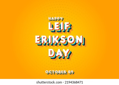 Happy Leif Erikson Day, october 09. Calendar of october Retro Text Effect, Vector design