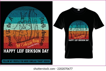 Happy Leif Erikson Day T Shirt Design For North American Nordic People. The Most Unique And Uncommon T-shirt Design Which Have More Potential Of Selling.