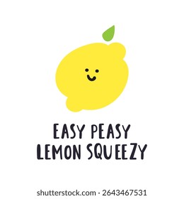 Happy Lemon. Inscription - Easy easy lemon squeezy. Vector illustration on white background.