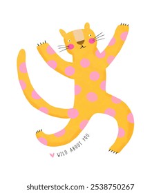 Happy Leopard with Pink Dots. Wild About You. Funny Hand Drawn VAlentone's Day Card with Cute Dancing Leopard on a White Background. Wild Yellow Cat with Pink Dots On Its Fur. Wild Thing Print. RGB.