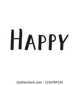 Happy lettering vector hand drawn overlay phrase. Perfect for greeting cards, quotes, posters and illustrations.
