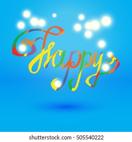 Happy lettering word vector illustration. EPS10