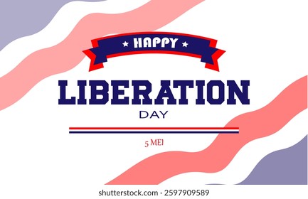Happy Liberation Day Bevrijdingsdag poster vector illustration. Netherlands waving flag frame icon vector. Dutch flag symbol. Template for background, banner, card. May 5 every year. Important day