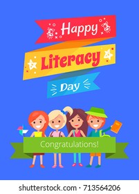 Happy literacy day, congratulations! Promotional poster including school kids with smiles on their faces and title vector illustration