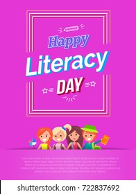 Happy literacy day vector illustration isolated on pink background with title in frame, picture of pupils and small sample text below them