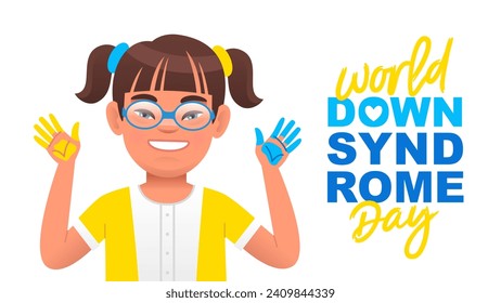 Happy little girl with glasses stained her palms with yellow and blue paint. World Down Syndrome Day. Sunny child. Elements for the design of a festive poster. Vector illustration