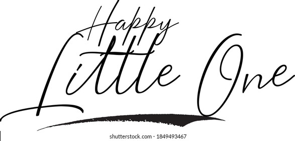 Happy Little One Cursive Calligrafy Black Color Text auf weißem Hintergrund 