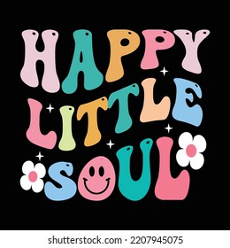 Happy little soul retro t shirt design