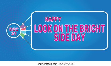 Happy Look on the Bright Side Day, December 21. Calendar of December Retro Text Effect, Vector design