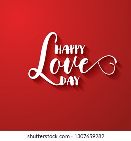 Happy Love Day - Lovely Calligraphy phrase for Valentine day. Hand drawn lettering for Lovely greetings cards, invitations. Good for t-shirt, mug, scrap booking, gift, printing press.
