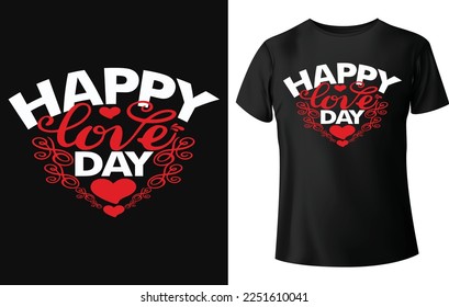 Happy love day. Typography t-shirt design for valentines day with love shape.