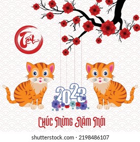 Happy lunar new year 2023, Vietnamese new year, Year of the Cat.
(Translation vietnamese: Happy new year)
