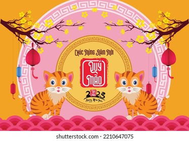 Happy lunar new year 2023, Vietnamese new year, Year of the Cat.
Translation vietnamese: Happy new year.

