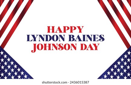 Happy Lyndon Baines Johnson Day Stylish Text With Usa Flag Design