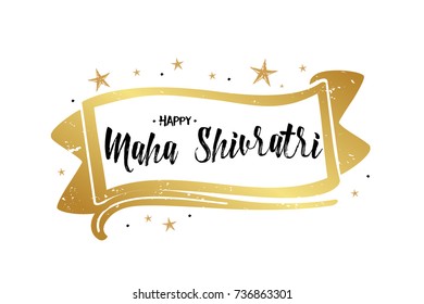 Happy Maha Shivratri, beautiful greeting card poster calligraphy black text word gold stars frame ribbon flag. Hand drawn design elements, handwritten modern brush lettering white background vector