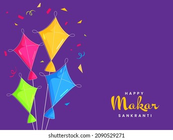 Happy Makar Sankranti Concept With Colorful Kites And Confetti On Purple Background.