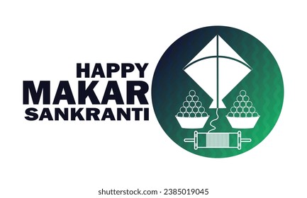 Happy Makar Sankranti. indian festivals concept. Template for background, banner, card, poster with text inscription. Vector illustration