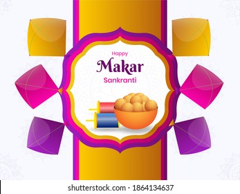 Happy Makar Sankranti Poster Design With Indian Sweet (Laddu) Bowl, String Spools And Colorful Kites Decorated Background.