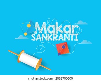 Happy Makar Sankranti With Realistic Flying Colorful Kites And String Spools On White Background For Makar Sankranti Festival.