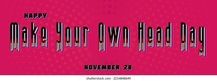 Herzlichen Glückwunsch, machen Sie Ihren eigenen Tag am 28. November. Kalender von November Retro Text-Effekt, Design
