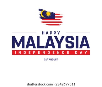 Happy Malaysia Independence day, Malaysia Independence day, Malaysia, Flag of Malaysia, 31st August, 31 August, National Day, Independence, Brush Style Flag Typographic Design Typography Vector Eps Ic