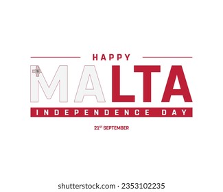 Happy Malta Independence day, Malta Independence day, Malta, Malta Flag, 21 September, 21st September, Independence, National Day, National Flag, Vector Design, Flag, Typographic Design Editable Eps