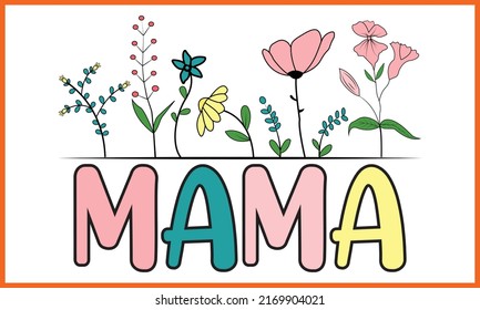 Happy Mama Day T-shirt Design