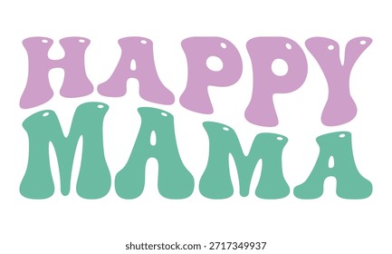 Happy Mama Quote Lettering Vector for Summer Vacation Design