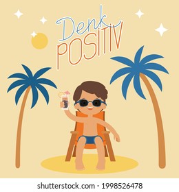 Fröhlicher Mann oder Junge, der Sommercoctail am Strand trinkt. "Denk positiv" deutsches Schreiben, auf Englisch bedeutet "Think positive". Vektorgrafik-Illustration. Vektorflyer-Design.