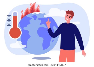 Happy man next to planet with high temperature. Fire burning on Earth, ecological activist giving priority to global warming vector illustration. Ecology, environment, climate change concept