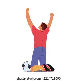 Happy Man Soccer Player Celebrating Win After Goal Stand on Knees with Ball and Raised Hands Rear View. Character Rejoice for Football Victory Isolated on White Background. Cartoon Vector Illustration