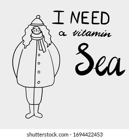 Happy man or woman in winter coat with dream bubble simple vector illustration. Lettering I need a vitamin Sea. Travel, turism concept. Modern design for web site, print, card, poster, t shirt design