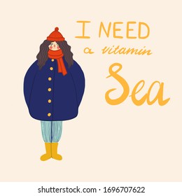 Happy man or woman in winter coat with dream bubble simple vector illustration. Lettering I need a vitamin Sea. Travel, turism concept. Modern design for web site, print, card, poster, t shirt design