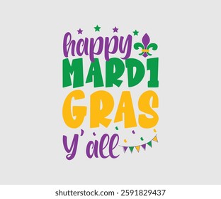 Happy Mardi Gras Y’all, Mardi Gras Design Idea, Retro Mardi Gras T-shirt - Fat Tuesday Carnival t shirt design