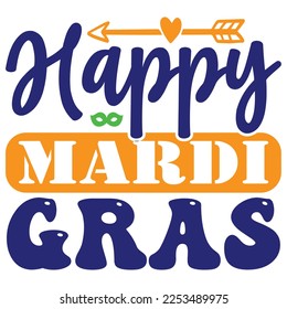 Happy Mardi Gras SVG  T shirt design Vector File