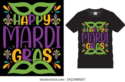 Happy Mardi gras , Mardi gras t Shirt Design Typografie einzigartige Vorlage. Funny mardi gras Vektorgrafik T Shirt Design. Mardi Gras Party Men, Women T-Shirt Design.Dieses Design-Tag für jeden Druckartikel. 