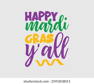 Happy Mardi Gras Y'all, Mardi Gras Design Idea, Retro Mardi Gras T-shirt - Fat Tuesday Carnival t shirt design