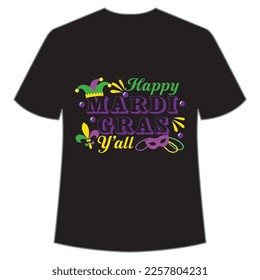 Happy Mardi Gras y'all Mardi Gras shirt print template, Typography design for Carnival celebration, Christian feasts, Epiphany, culminating  Ash Wednesday, Shrove Tuesday