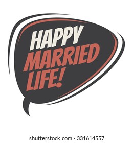 Happy Married Life Retro Speech Bubble