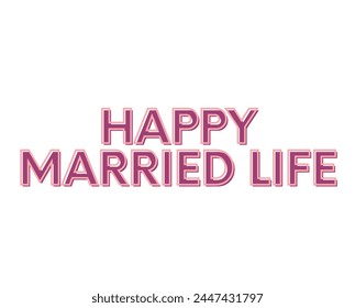 Happy married life wishing text vector icon isolated in beautiful background