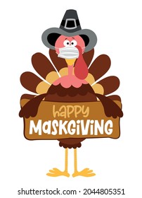 Happy Maskgiving 2021 - Thanksgiving Day poster with cute turkey wearing mask. Autumn color poster. Awareness lettering phrase. Coronavirus (2019-nCoV) Concept of self isolation times. Stop Covid-19.